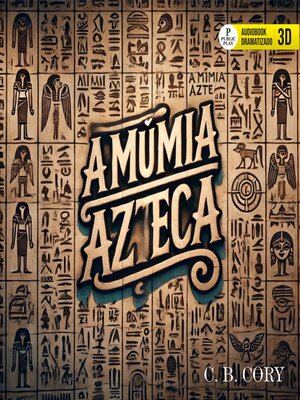 cover image of A Múmia Azteca